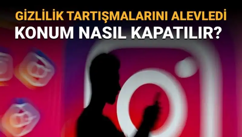 Instagram Arkadaş Haritası Nedir ve Konum Kapatma Adımları