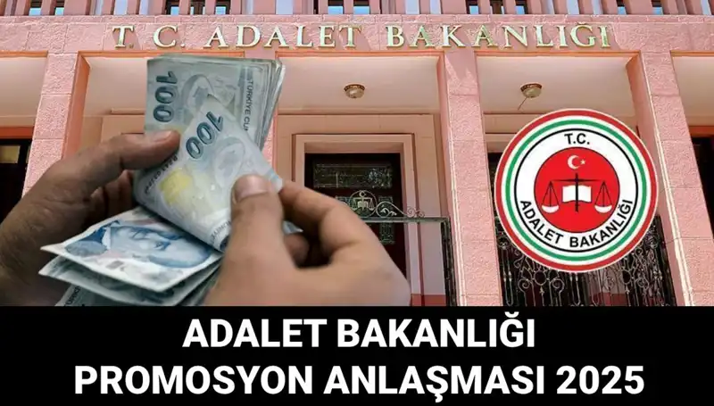Adalet Bakanlığı Banka Promosyonu 2025: Beklentiler ve Detaylar