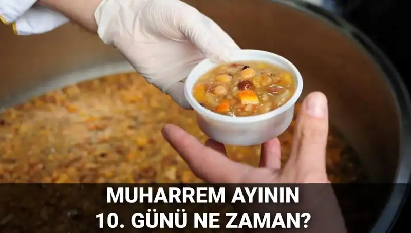 2025 Aşure Günü Ne Zaman? Muharrem Ayı'nın Önemi